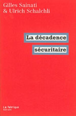 La décadence sécuritaire