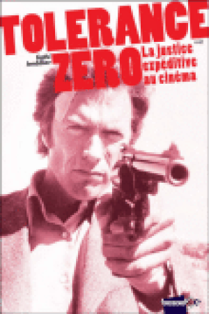 Tolérance zéro, la justice expéditive au cinéma
