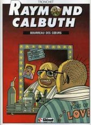 Bourreau des cœurs - Raymond Calbuth, tome 3