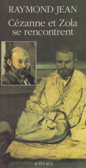 Cézanne et Zola se rencontrent