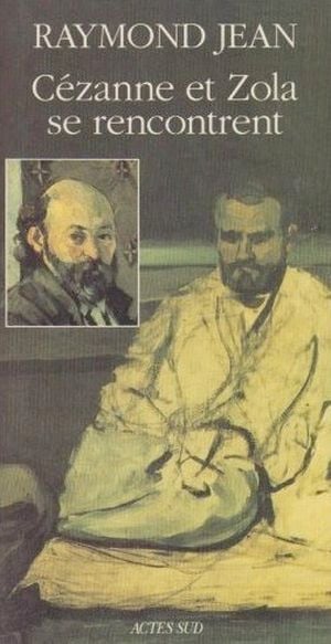 Cézanne et Zola se rencontrent