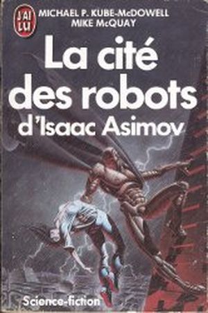 La cité des robots d'Isaac Asimov, tome 1