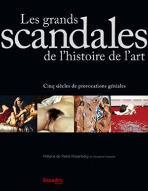 Les grands scandales de l'histoire de l'art