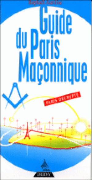 Guide du Paris maçonnique