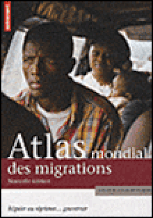 Atlas mondial des migrations : réguler ou réprimer, gouverner