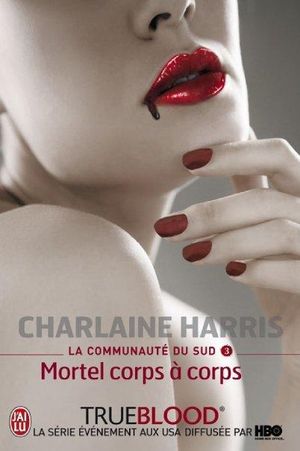 Mortel corps à corps - La Communauté du sud, tome 3