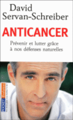 Anticancer : prévenir et lutter grâce à nos défenses naturelles