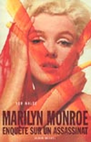 Marilyn Monroe, enquête sur un assassinat