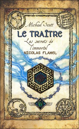 Le Traître - Les secrets de l'immortel Nicolas Flamel, tome 5