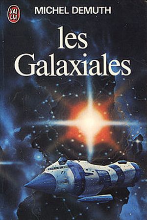 Les Galaxiales, tome 1