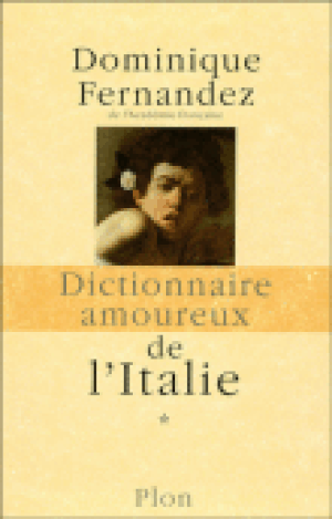 Dictionnaire amoureux de l'Italie
