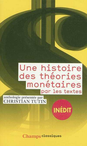 Une histoire des théories monétaires