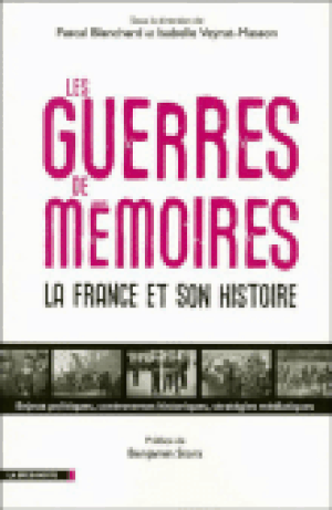 Les guerres de mémoires : la France face à son histoire