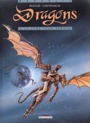 La Lune pour témoin - Dragons, tome 2