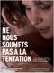 Ne nous soumets pas à la tentation