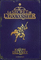 Couverture Le Secret de l'Epouvanteur - L'Epouvanteur, tome 3 Couverture Le Secret de l'Epouvanteur - L'Epouvanteur, tome 3
