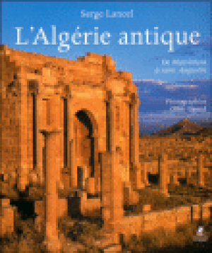 L'Algérie antique de Massinissa à Saint-Augustin