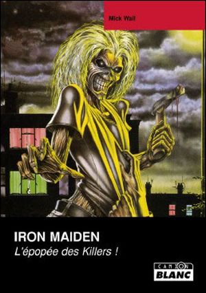 Iron Maiden : L'épopée des Killers