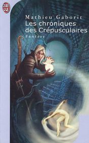 Couverture Chroniques des crépusculaires Couverture Chroniques des crépusculaires