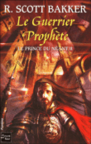 Le Guerrier prophète - Le Prince du néant, tome 2