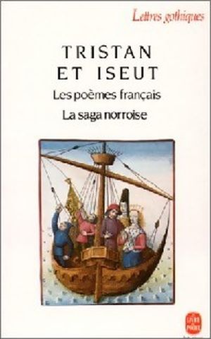 Tristan et Iseut: Les poèmes français. La saga norroise
