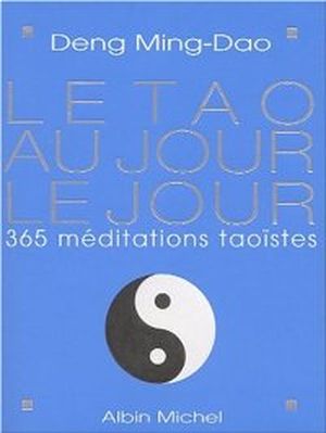 Le Tao au jour le jour : 365 méditations taoïstes