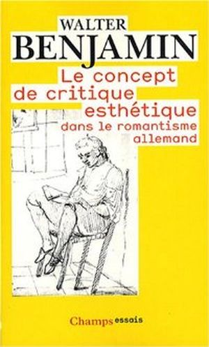 Le Concept de critique esthétique dans le romantisme allemand