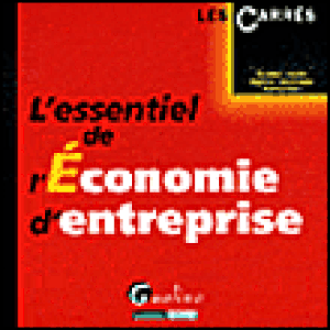 L'essentiel de l'économie de l'entreprise