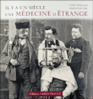 Il y a un siècle, une médecine étrange