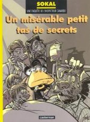 Un misérable petit tas de secrets - L'Inspecteur Canardo, tome 11