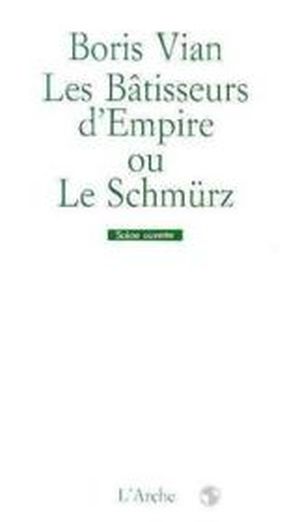 Les Bâtisseurs d'Empire ou le Schmürz