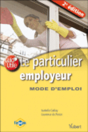 Le particulier employeur : Mode d'emploi