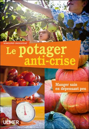 Le potager anti-crise