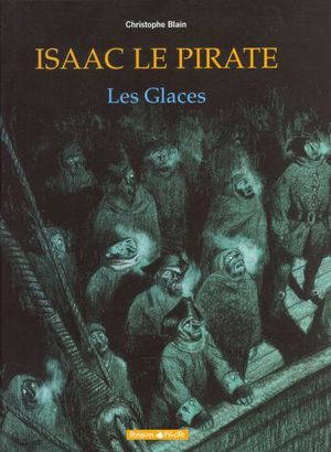 Les Glaces - Isaac le Pirate, tome 2