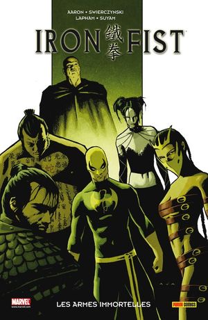 Les Armes Immortelles - Iron Fist, tome 6