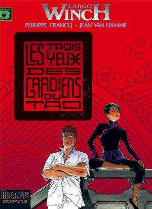 Les Trois Yeux des gardiens du tao - Largo Winch, tome 15