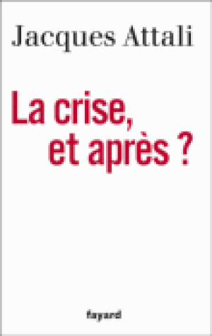 La crise, et après?