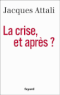 La crise, et après?
