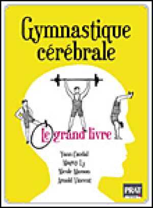 Gymnastique cérébrale le grand livre