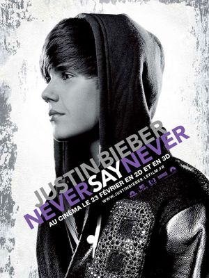 Justin Bieber : Never Say Never