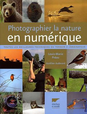 Photographier la nature en numérique