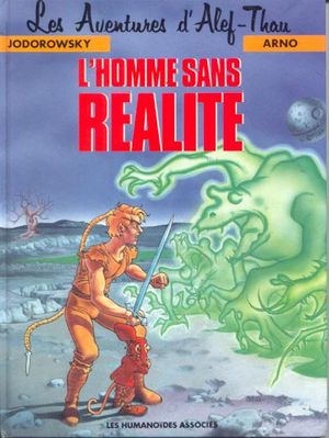 L'Homme sans réalité - Les Aventures d'Alef-Thau, tome 6