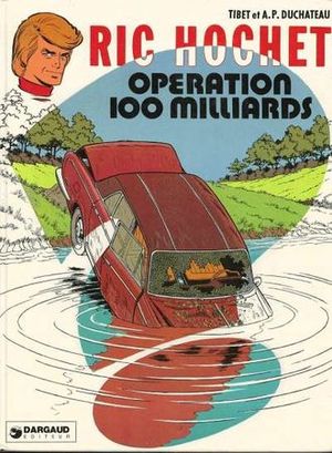 Opération 100 milliards - Ric Hochet, tome 29