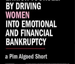 image-https://media.senscritique.com/media/000000039428/0/how_to_enrich_yourself_by_driving_women_into_emotional_and_financial_bankruptcy.jpg
