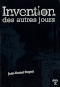 Invention des autres jours