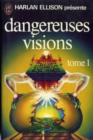Dangereuses visions, tome 1
