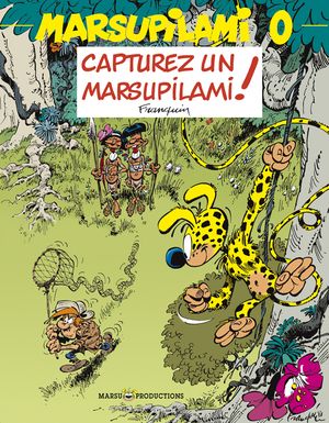 Capturez un Marsupilami ! - Marsupilami, Tome 0