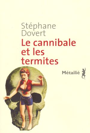 Le cannibale et les termites