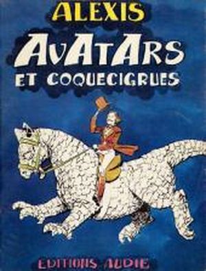 Avatars et coquecigrues