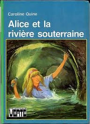 Alice et la Rivière souterraine